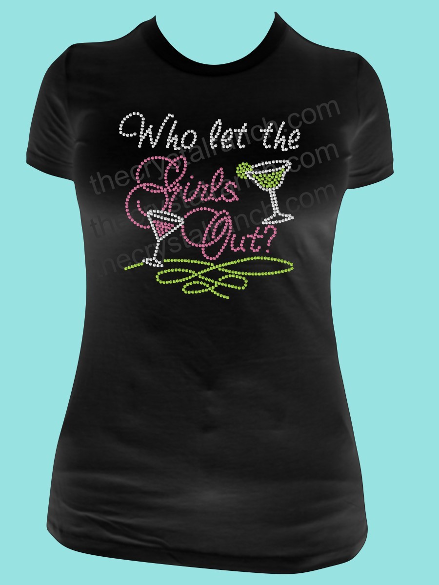 Who Let the Girls Out Rhinestone Tee TB062