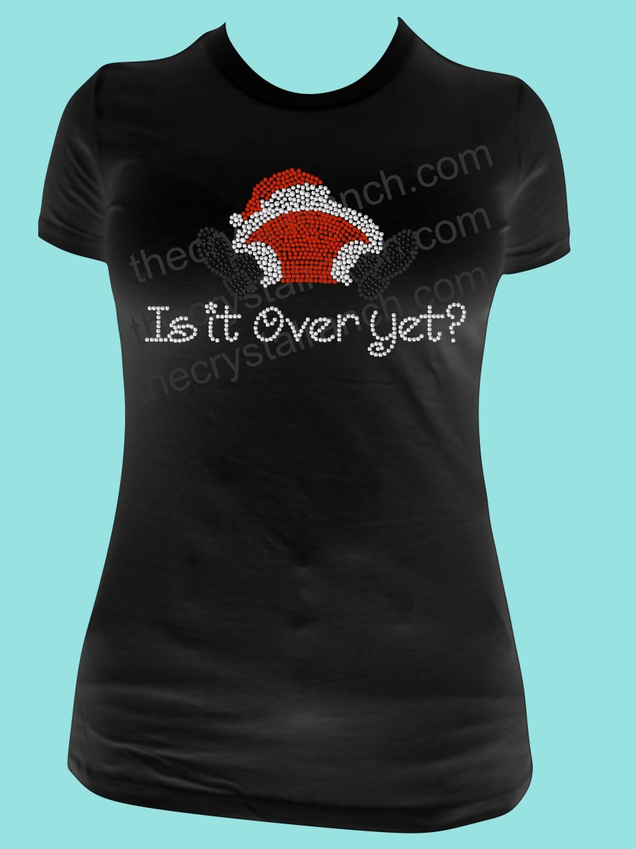 Is it Over Yet? Rhinestone Tee TH082