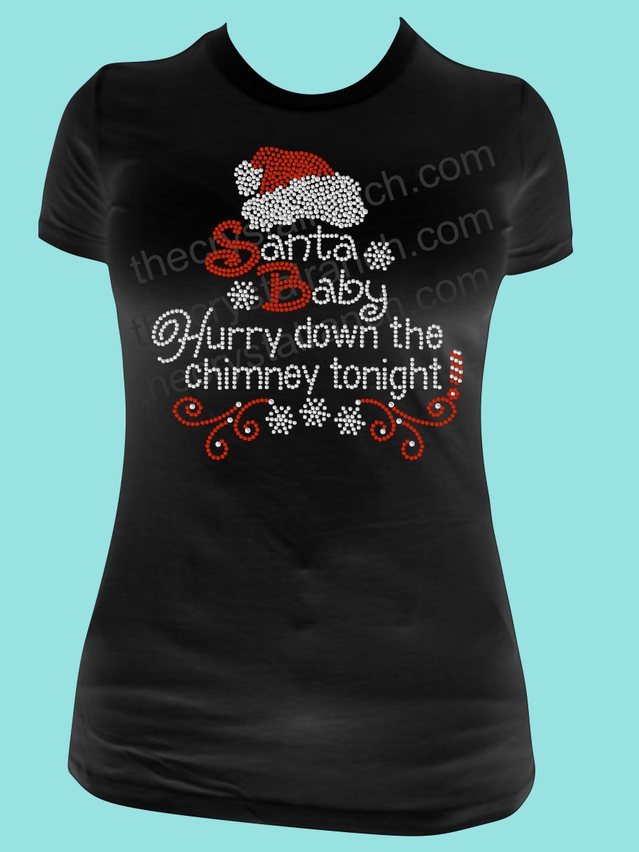 Santa Baby Hurry down the chimney tonight Rhinestone Tee TH145