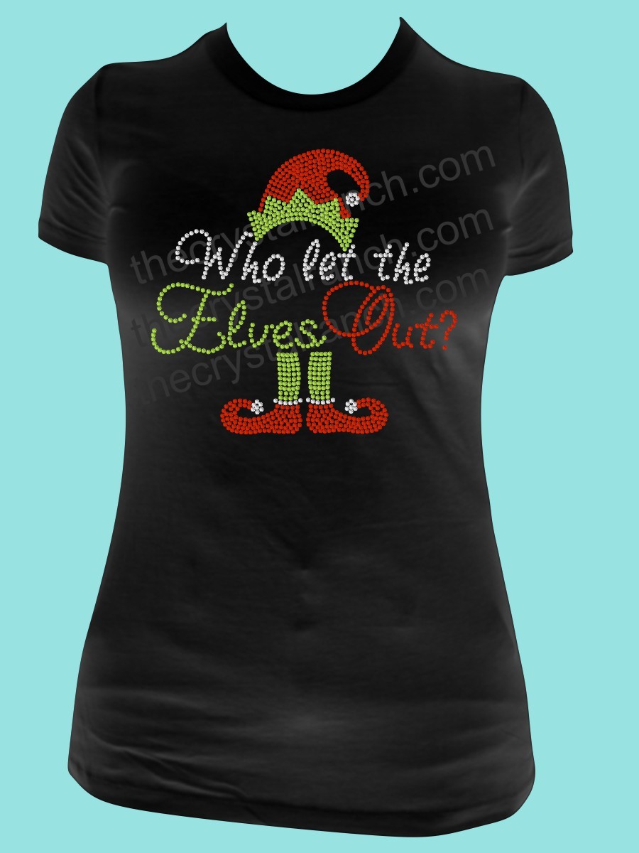 Who Let the Elves Out Rhinestone Tee TH180