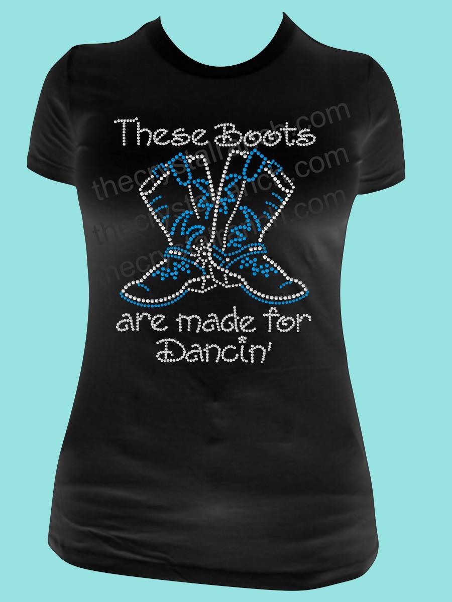 These Boots are made for Dancin' Rhinestone Tee TR089