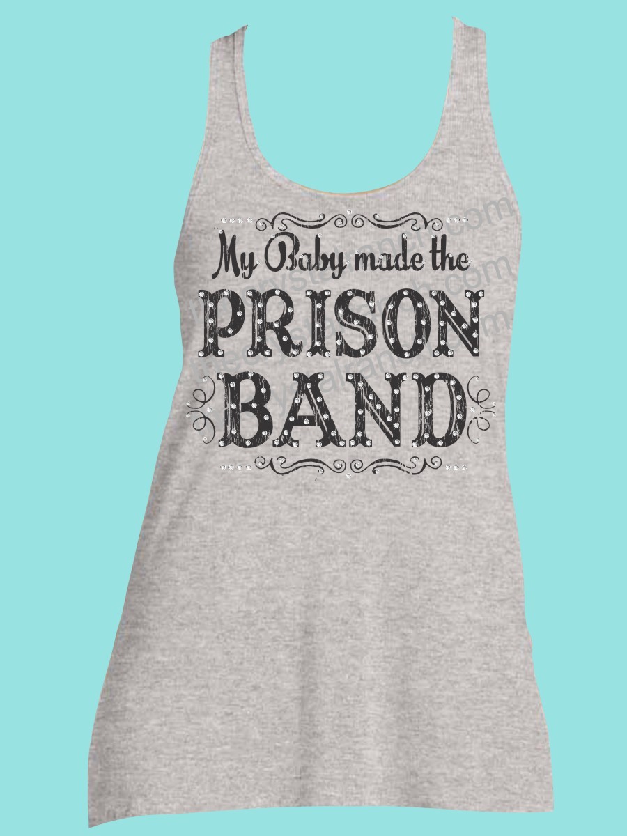My Baby Made the Prison Band Rhinestone and Screen Print Tee TRS022