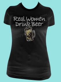 Real Women Drink Beer! Rhinestone Tee TB016