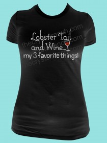 Lobster Tail and Wine... my 3 favorite things! Rhinestone Tee TB017