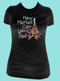 How Merlot Can you Go? Rhinestone Tee TB025