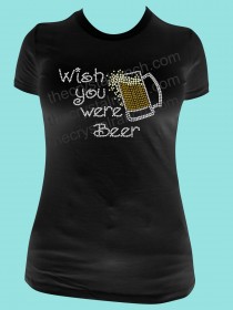 Wish you were Beer rhinestone tee TB026