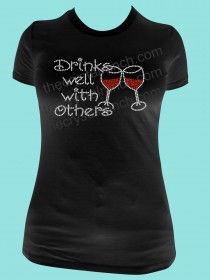 Drinks Well with Others- Wine Rhinestone Tee TB033
