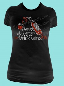 Save Water, Drink Wine! Rhinestone Tee TB049
