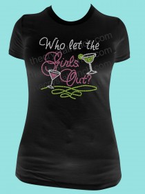 Who Let the Girls Out Rhinestone Tee TB062