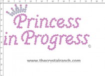 Princess in Progress Rhinestone Transfer CRF004