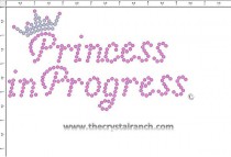Princess in Progress (small) Rhinestone Transfer CRF004A