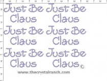 Just Be Claus - Petite (6) Rhinestone Transfer CRK034