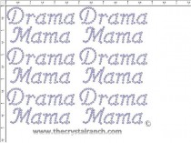 Drama Mama - Petite (6) Rhinestone Transfer CRK049
