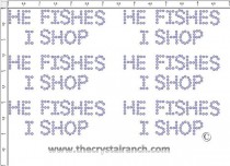 He Fishes I Shop - Petite (6) Rhinestone Transfer CRK070
