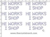 He Works I Shop - Petite (6) Rhinestone Transfer CRK072