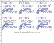 Pistol Packing Mama - Petite (6) Rhinestone Transfer CRK074cs