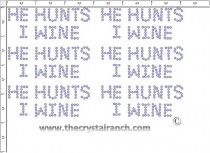 He Hunts I Wine - Petite (6) Rhinestone Transfer CRK077