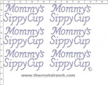 Mommy's Sippy Cup - Petite (6) Rhinestone Transfer CRK094