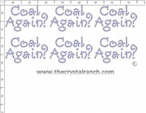 Coal Again? - Petite (6) Rhinestone Transfer CRK121