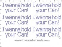 I wanna hold your Can! - Petite (6) Rhinestone Transfer CRK129