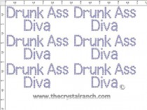 Drunk Ass Diva - Petite (6) Rhinestone Transfer CRK137