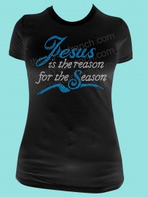 Jesus is the reason for the Season! Rhinestone Tee TH077