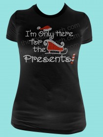 I'm only here for the Presents! Rhinestone Tee TH115