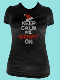 Keep Calm and Merry On Rhinestone Tee TH162