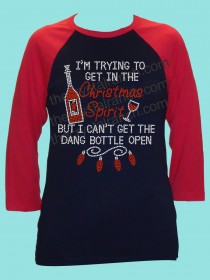Im trying to get in the Christmas Spirit, but I can't get the dang bottle open Rhinestone Tee TH212