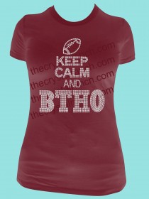 Keep Calm and BTHO Custom Rhinestone Tee TP026D
