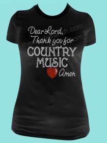 Dear Lord, Thank You for Country Music Rhinestone Tee TR123