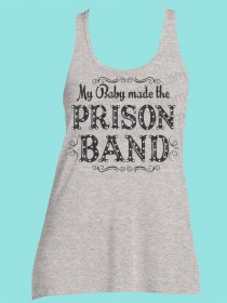 My Baby Made the Prison Band Rhinestone and Screen Print Tee TRS022