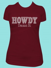 Howdy Damn It Rhinestone Tee TT477