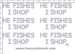 He Fishes I Shop - Petite (6) Rhinestone Transfer CRK070