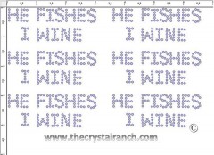 He Fishes I Wine - Petite (6) Rhinestone Transfer CRK073