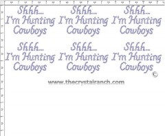 Shhh... I'm Hunting Cowboys - Petite (6) Rhinestone Transfer CRK076
