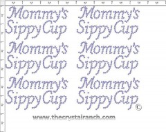 Mommy's Sippy Cup - Petite (6) Rhinestone Transfer CRK094