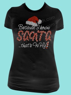 Because I Know Santa Rhinestone Tee TH169