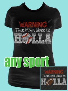 Warning This Mom Likes to HOLLA Rhinestone Tee TP036A 