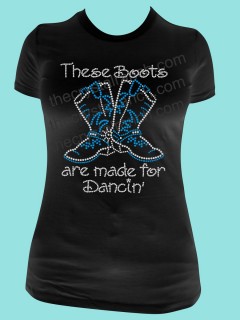 These Boots are made for Dancin' Rhinestone Tee TR089