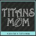 Titans Mom Rhinestone Transfer CRT365